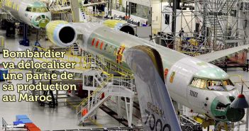 Bombardier va délocaliser une partie de sa production au Maroc