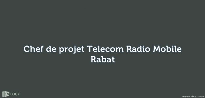 Chef de projet Telecom Radio Mobile
