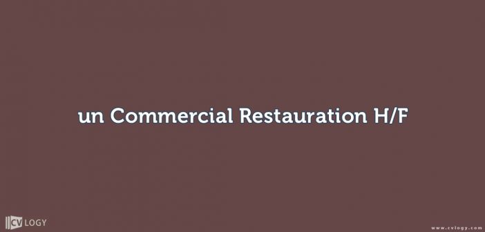 un Commercial Restauration H/F