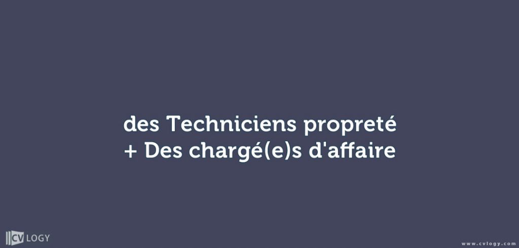 des Techniciens propreté + Des chargé(e)s d'affaire