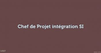 Chef de Projet intégration SI