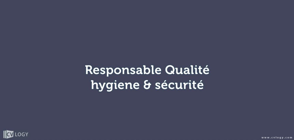 Responsable Qualité, hygiene & sécurité