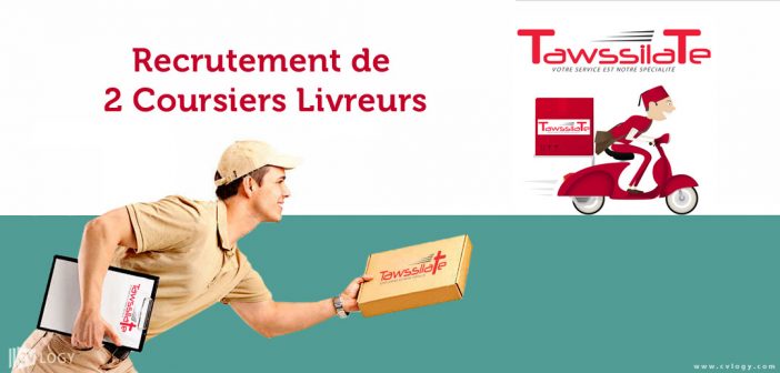 Tawssilate recrute 2 coursiers