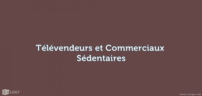 télévendeurs et commerciaux sédentaires