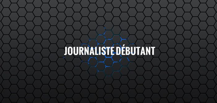 Journaliste Débutant