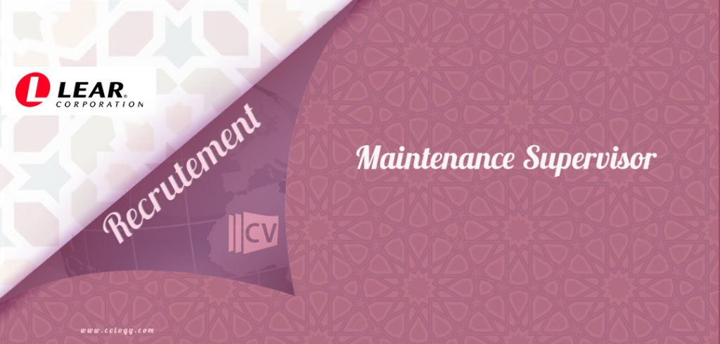 Lear Corporation hire a Maintenance Supervisor in Rabat