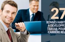 27 Bonnes habitudes à développer au travail pour une carrière réussie