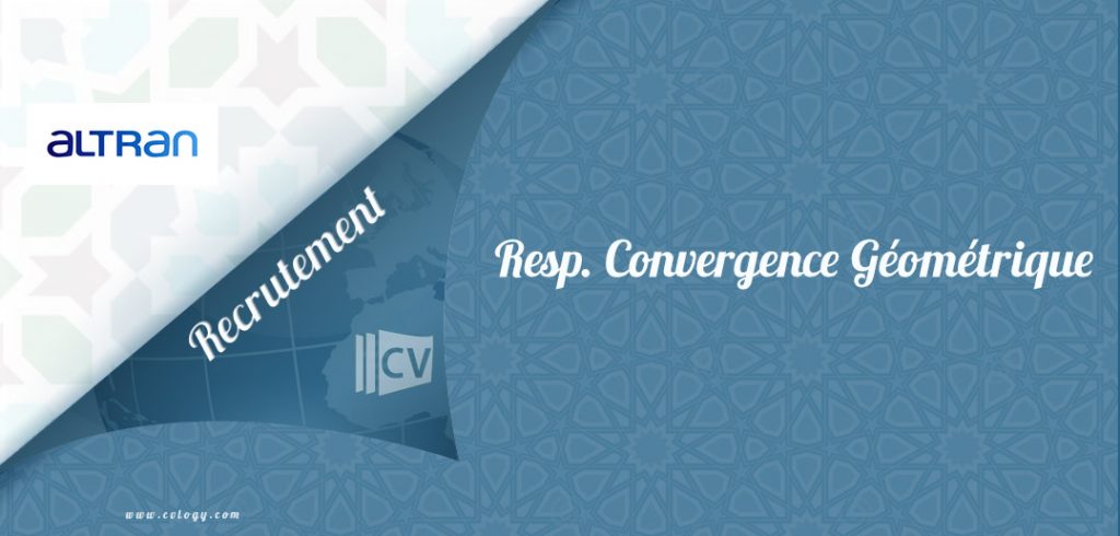 Altran Casablanca recrute un Responsable Convergence Géométrique