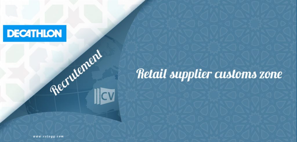Decathlon recrute un Retail supplier customs zone à Casablanca