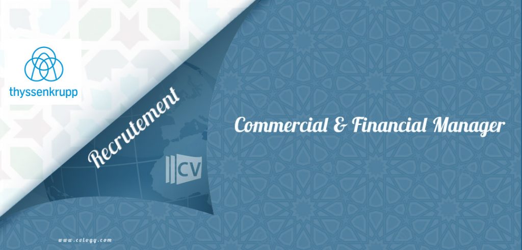 Thyssenkrupp hire a Commercial & Financial Manager in Jorf Lasfar