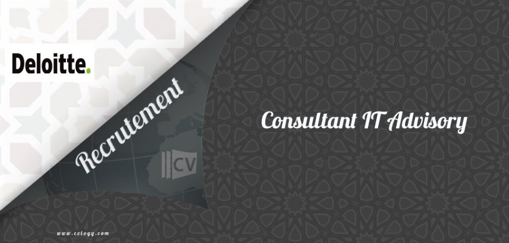 Deloitte recrute un Consultant IT Advisory Sénior à Casablanca