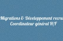 Migrations & Développement recrute: coordinateur général