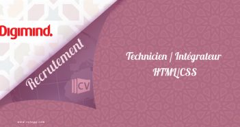 Digimind recrute un Technicien / Intégrateur HTML/CSS à Rabat Technicien / Intégrateur HTML/CSS