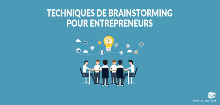 Techniques de brainstorming entrepreneurs