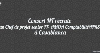 Consort NT recrute un Chef de projet senior IT- AMOA Comptabilité/IFRS à Casablanca