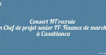 Consort NT recrute un Chef de projet senior IT- Finance de marché à Casablanca Consort NT recrute un Chef de projet senior IT- Finance de marché à Casablanca