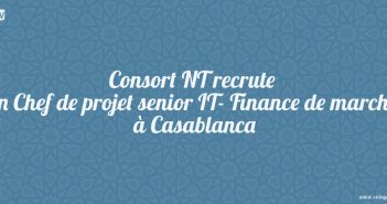 Consort NT recrute un Chef de projet senior IT- Finance de marché à Casablanca