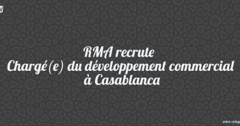 RMA recrute Chargé(e) du développement commercial à Casablanca