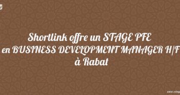 Shortlink offre un STAGE PFE en BUSINESS DEVELOPMENT MANAGER H/F à Rabat Shortlink offre un STAGE PFE en BUSINESS DEVELOPMENT MANAGER H/F à Rabat