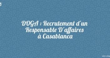 DOGA : Recrutement d'un Responsable D'affaires à Casablanca