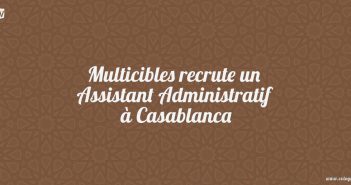 Multicibles recrute un Assistant Administratif à Casablanca