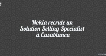 Nokia recrute un Solution Selling Specialist à Casablanca