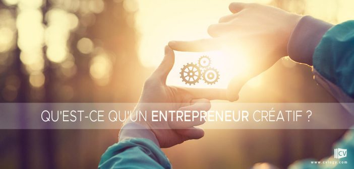 Qu'est-ce qu'un entrepreneur créatif ?