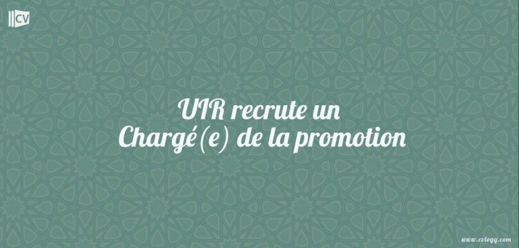 UIR recrute un Chargé(e) de la promotion