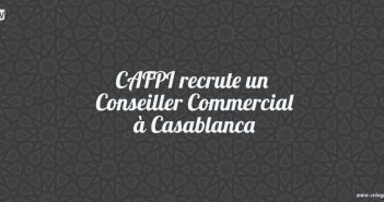 CAFPI recrute un Conseiller Commercial à Casablanca