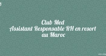 Club Med Assistant Responsable RH en resort au Maroc