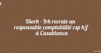 Diorh - Irh recrute un responsable comptabilité csp h/f à Casablanca