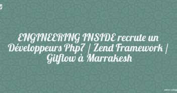 ENGINEERING INSIDE recrute un Développeurs Php7 / Zend Framework / Gitflow à Marrakesh