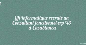 Gfi Informatique recrute un Consultant fonctionnel ERP X3 à Casablanca