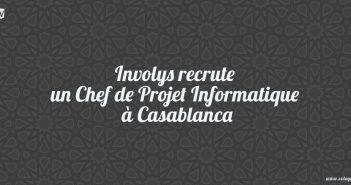 Involys recrute un Chef de Projet Informatique à Casablanca