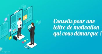 Conseils pour une lettre de motivation qui vous démarque !