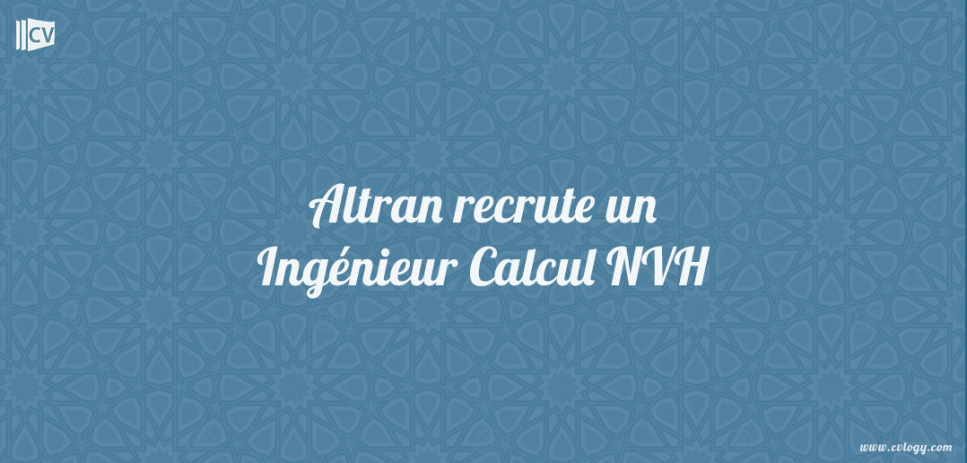 Altran recrute un Ingénieur Calcul NVH