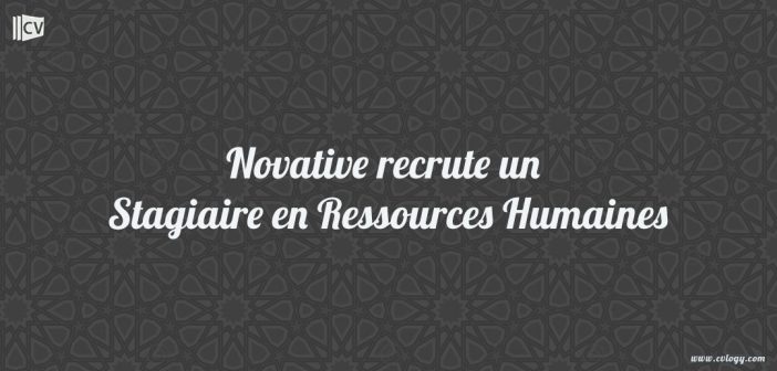 Novative recrute un Stagiaire en Ressources Humaines