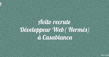 Avito recrute Développeur Web( Hermès) à Casablanca