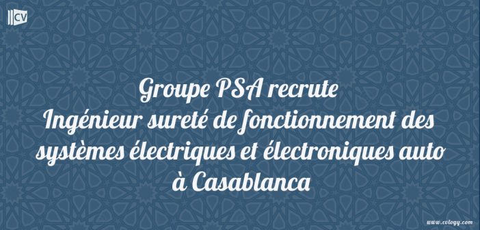 Ingénieur sureté de fonctionnement des systèmes électriques et électroniques automobile