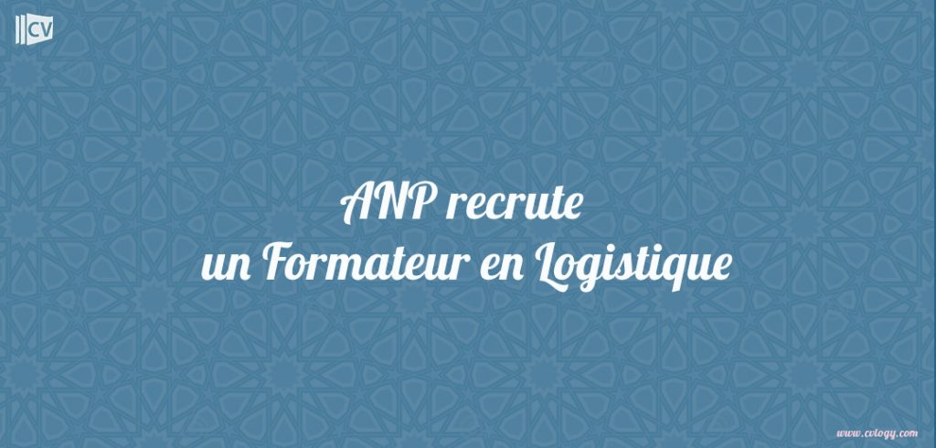 ANP recrute un Formateur en Logistique
