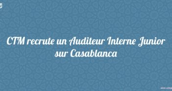 CTM recrute un Auditeur Interne Junior