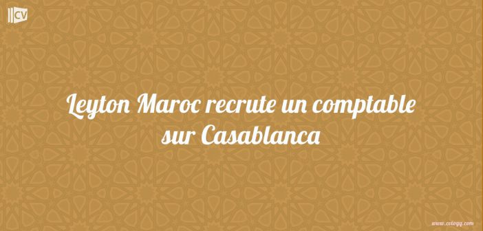 Leyton Maroc recrute un comptable