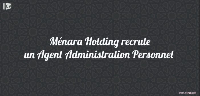 Ménara Holding recrute