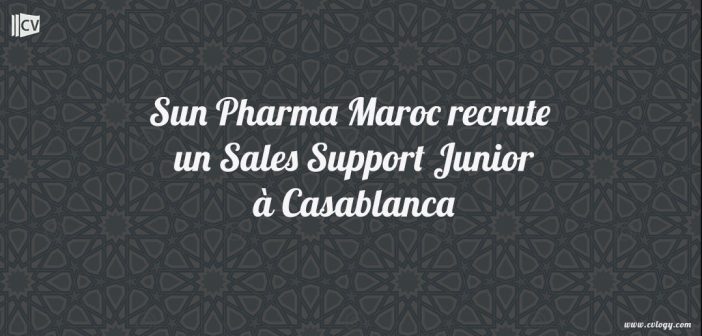 Sun Pharma Maroc recrute un Sales Support Junior