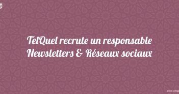 Telquel recrute un responsable