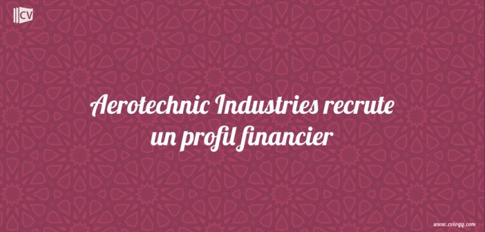 Aerotechnic Industries recrute