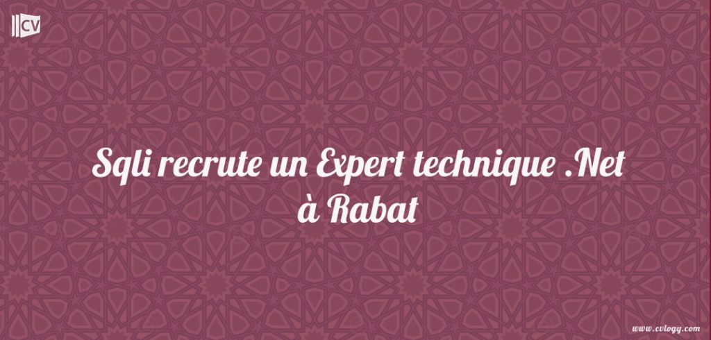 Sqli recrute un Expert technique .Net à Rabat