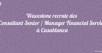 Consultant Senior / Manager Financial Services - Maroc