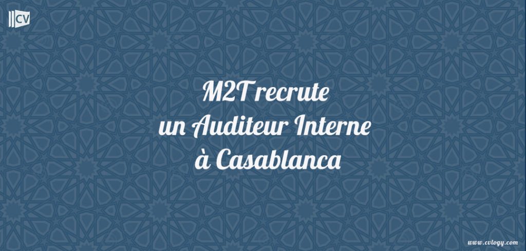 M2T recrute un Auditeur Interne
