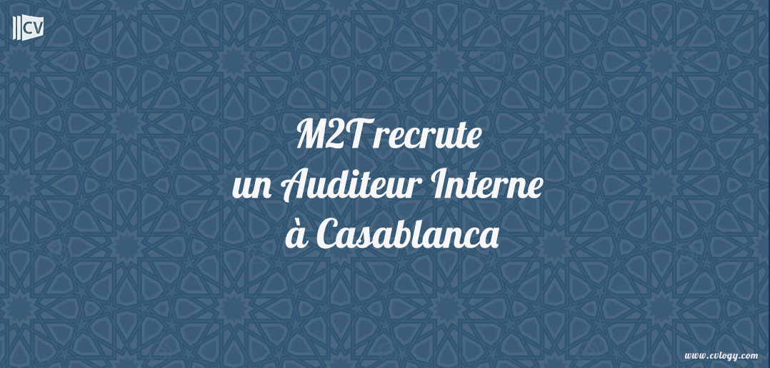 M2T recrute un Auditeur Interne
